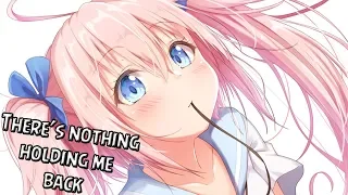 Nightcore - THERE'S NOTHING HOLDING ME BACK [KHS, Macy Kate, Will Champlin COVER] ✔