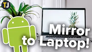 How to Mirror Your Android Phone to Your Windows 10 Laptop!