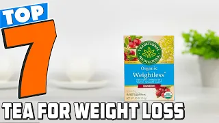 7 Best Teas for Effective Weight Loss - Discover the Natural Way!