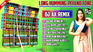 Long Humming  Piyano Tone Dance Mix 2024