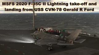 MSFS 2020 F 35C II Lightning USS CVN 78 Gerald R Ford Medit