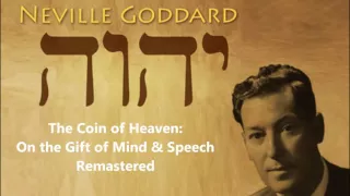 Neville Goddard Coin of Heaven Remastered