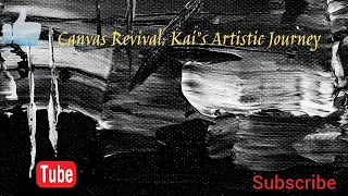 Canvas Revival: Kai's Artistic Journey #story #video