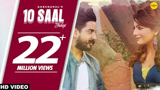 10 Saal Zindagi (Full Song) Gur Chahal | New Punjabi Songs 2017 | Latest Punjabi Songs 2017