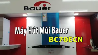 Máy Hút Mùi Bauer BC70ECN | Bep247.vn