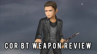 【DFFOO】 Cor BT Weapon Review | Should you pull for Cor BT ?