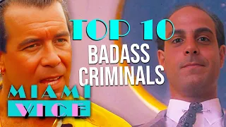 Top 10 Badass Miami Vice Criminals | Miami Vice