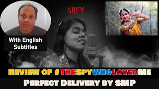 Review of TheSpyWhoLovedMe Song (Grey Movie) | SMP | Perfect Delivery by Shanmukha Priya