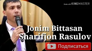 Sharifjon Rasulov - Jonim Bittasan | Шарифжон Расулов - Жоним Биттасан