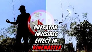 PREDATOR INVISIBILITY CLOAK (Kinemaster Effect Tutorial)