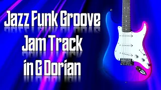 Jazz Funk Groove Jam Track in G Dorian 🎸 Guitar Backing Track
