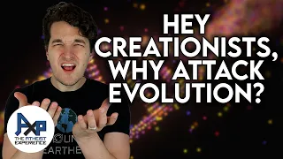 Why Do Creationists Attack Evolution?