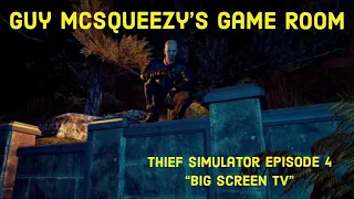 Thief Simulator Episode 4 "Big Screen TV"