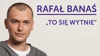 RAFAŁ BANAŚ - "To się wytnie" | Stand-Up