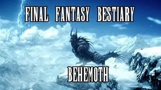 Final Fantasy Bestiary - Behemoth