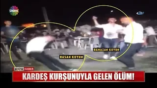 Kardeş kurşunuyla gelen ölüm!