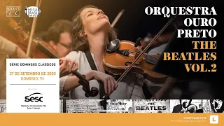 Live - Orquestra Ouro Preto - The Beatles Vol.2