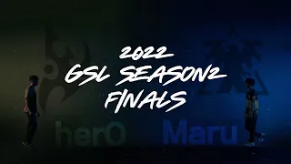 GSL 프로토스 5년만의 우승 vs GSL 최초 5회 우승 | 2022 GSL 시즌2 결승전 | 김준호(herO), 조성주(Maru)