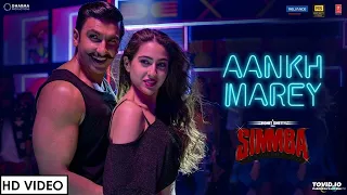 Aankh Marey : SIMMBA | Ranveer Singh, Sara Ali Khan | Tanishk Bagchi, Mika S, Neha Kakkar |