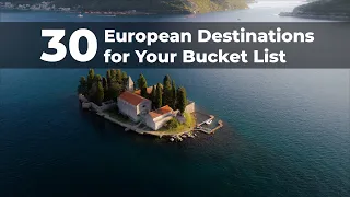 Europe Travel Goals : 30 Bucket List Destinations You Can't Miss