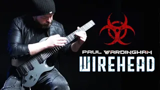 PAUL WARDINGHAM | Wirehead [OFFICIAL GUITAR PLAYTHROUGH]