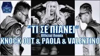 Valentino & Knock Out Feat Paola - Ti Se Pianei Remix