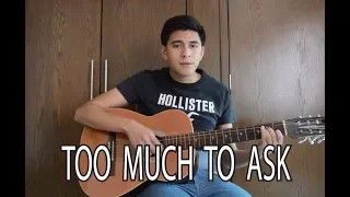 Too much to ask- Niall Horan (Cover)