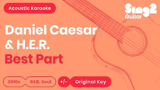 Best Part Karaoke | Daniel Caesar, H.E.R. (Acoustic Karaoke)