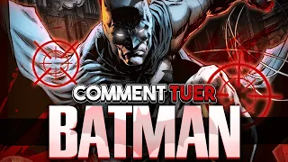 Comment tuer Batman 🦇 ? (en vrai c'est dur)