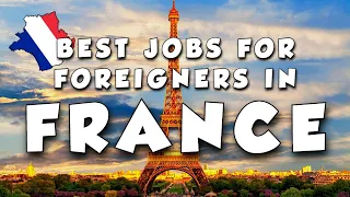 Get Ahead in France: The Top 14 In-Demand Jobs for 2023