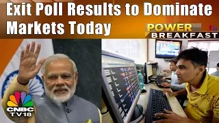 Power Breakfast | Exit Poll Results to Dominate Markets Today | 15th Dec | CNBC TV18