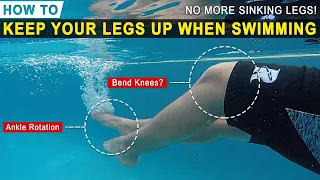 Easiest Technique To Prevent Sinking Legs When Swimming