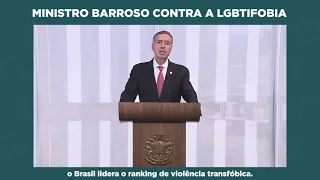 Ministro Barroso contra a LGBTIfobia