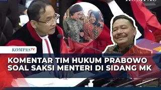 Kata Tim Hukum 02 soal MK Pertimbangkan Hadirkan Menteri Jokowi di Sidang Sengketa Pilpres!