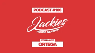 Ortega - Jackies Music House Session Podcast #188