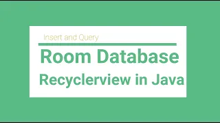 Java Android Room Database | Insert and Query | RecyclerView Example