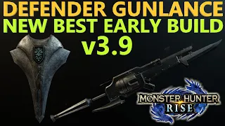 Defender Gunlancer And The Best Monster Hunter Rise Early Armor Set Build Update 3.9