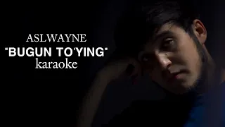 Asl Wayne "BUGUN TO'YING" karaoke../"БУГУН ТОЙИНГ" караоке..