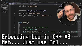 Embedding Lua in C++ Part 3: Meh... Just use Sol...