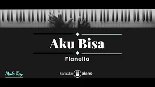 Aku Bisa - Flanella (KARAOKE PIANO - MALE KEY)