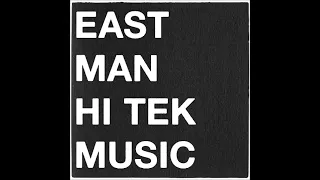 East Man - Hi Tek Music
