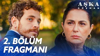 Aşka Düşman 2. Bölüm Fragmanı @AskaDusman