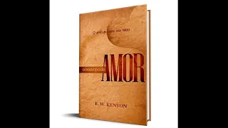 O Novo Tipo de Amor - E.W. Kenyon (Audio-Livro) LIVRO COMPLETO