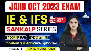 JAIIB October 2023 | JAIIB IE and IFS Module A Chapter 1 | Important Questions CLASS 1