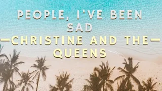 Christine and the Queens - People, I've been sad lyrics