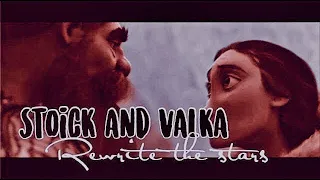 Rewrite the Stars • Stoick and Valka • HTTYD