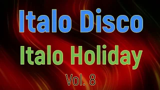 Italo Disco - Italo Holiday (Vol.8) Extended Vers.