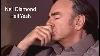 Neil Diamond - Hell Yeah (HD)