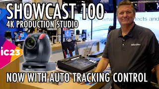 Infocomm 2023 | SHOWCAST 100 4K Production Studio, Now with Auto Tracking Control!