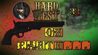 Hard West - Part 33 - As Earth, as it is in Hell {Hard Difficulty}